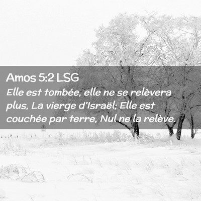 Picture 02 - Amos 5:2 LSG - Elle est tombée, elle ne se relèvera plus, La - Bible Verse Picture