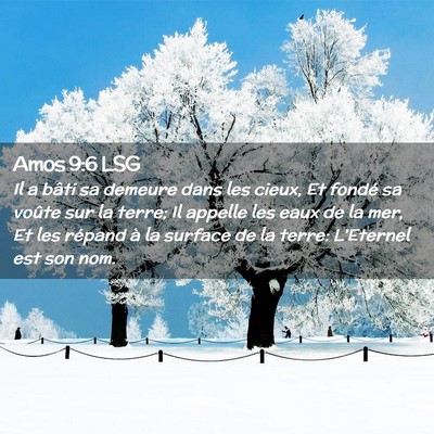 Picture 02 - Amos 9:6 LSG - Il a bâti sa demeure dans les cieux, Et fondé - Bible Verse Picture
