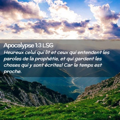 Picture 02 - Apocalypse 1:3 LSG - Heureux celui qui lit et ceux qui entendent les - Bible Verse Picture