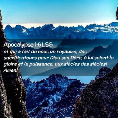 Picture 02 - Apocalypse 1:6 LSG - et qui a fait de nous un royaume, des - Bible Verse Picture