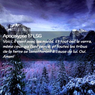 Picture 02 - Apocalypse 1:7 LSG - Voici, il vient avec les nuées. Et tout oeil le - Bible Verse Picture