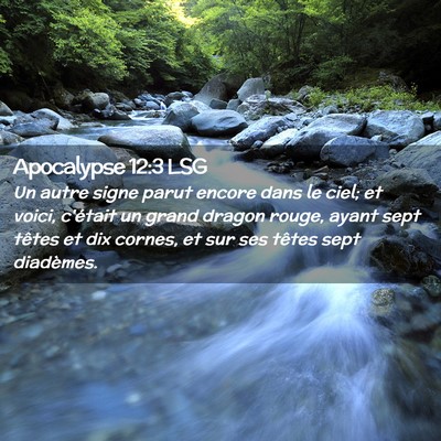 Picture 02 - Apocalypse 12:3 LSG - Un autre signe parut encore dans le ciel; et - Bible Verse Picture