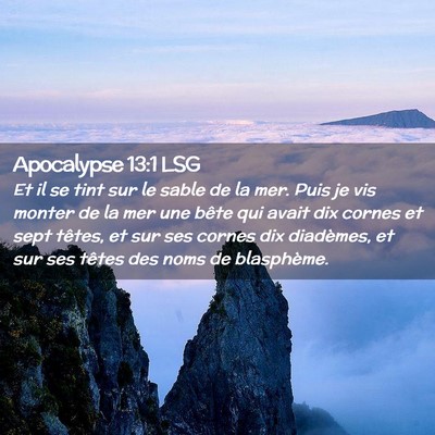 Picture 02 - Apocalypse 13:1 LSG - Et il se tint sur le sable de la mer. Puis je vis - Bible Verse Picture