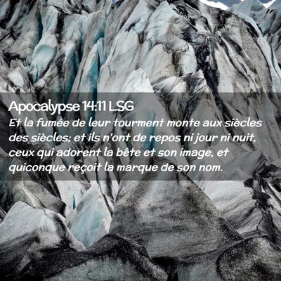 Picture 02 - Apocalypse 14:11 LSG - Et la fumée de leur tourment monte aux siècles - Bible Verse Picture