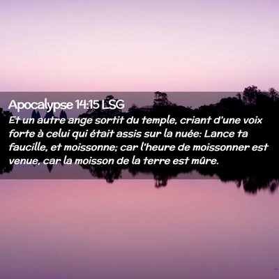 Picture 02 - Apocalypse 14:15 LSG - Et un autre ange sortit du temple, criant d'une - Bible Verse Picture