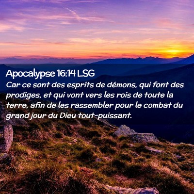 Picture 02 - Apocalypse 16:14 LSG - Car ce sont des esprits de démons, qui font des - Bible Verse Picture