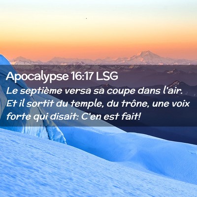 Picture 02 - Apocalypse 16:17 LSG - Le septième versa sa coupe dans l'air. Et il - Bible Verse Picture