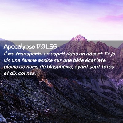 Picture 02 - Apocalypse 17:3 LSG - Il me transporta en esprit dans un désert. Et je - Bible Verse Picture