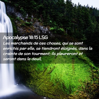 Picture 02 - Apocalypse 18:15 LSG - Les marchands de ces choses, qui se sont enrichis - Bible Verse Picture