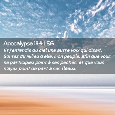 Picture 02 - Apocalypse 18:4 LSG - Et j'entendis du ciel une autre voix qui disait: - Bible Verse Picture