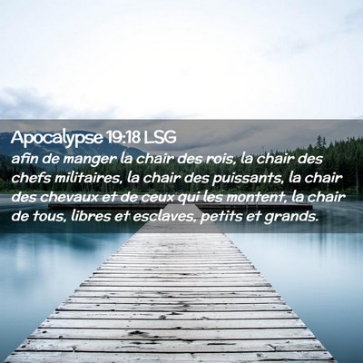 Picture 02 - Apocalypse 19:18 LSG - afin de manger la chair des rois, la chair des - Bible Verse Picture