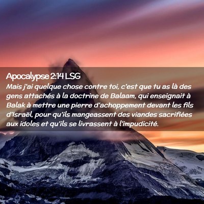 Picture 02 - Apocalypse 2:14 LSG - Mais j'ai quelque chose contre toi, c'est que tu - Bible Verse Picture