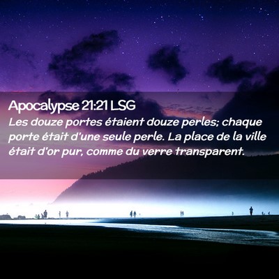 Picture 02 - Apocalypse 21:21 LSG - Les douze portes étaient douze perles; chaque - Bible Verse Picture