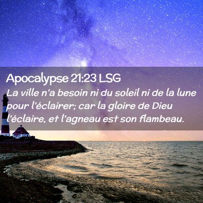 Picture 02 - Apocalypse 21:23 LSG - La ville n'a besoin ni du soleil ni de la lune - Bible Verse Picture