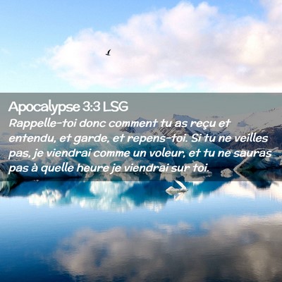 Picture 02 - Apocalypse 3:3 LSG - Rappelle-toi donc comment tu as reçu et entendu, - Bible Verse Picture