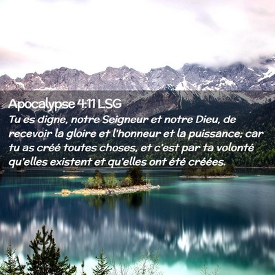 Picture 02 - Apocalypse 4:11 LSG - Tu es digne, notre Seigneur et notre Dieu, de - Bible Verse Picture