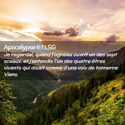 Picture 02 - Apocalypse 6:1 LSG - Je regardai, quand l'agneau ouvrit un des sept - Bible Verse Picture