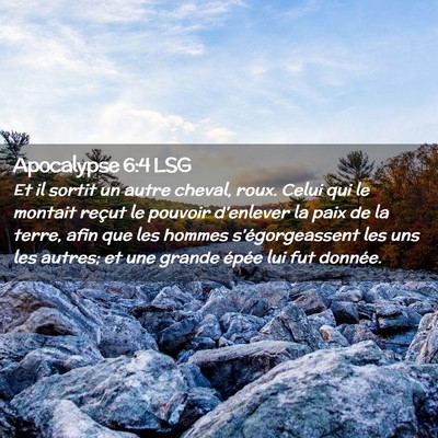 Picture 02 - Apocalypse 6:4 LSG - Et il sortit un autre cheval, roux. Celui qui le - Bible Verse Picture