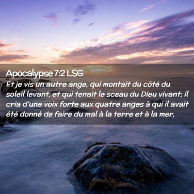 Picture 02 - Apocalypse 7:2 LSG - Et je vis un autre ange, qui montait du côté du - Bible Verse Picture