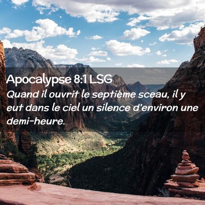 Picture 02 - Apocalypse 8:1 LSG - Quand il ouvrit le septième sceau, il y eut dans - Bible Verse Picture