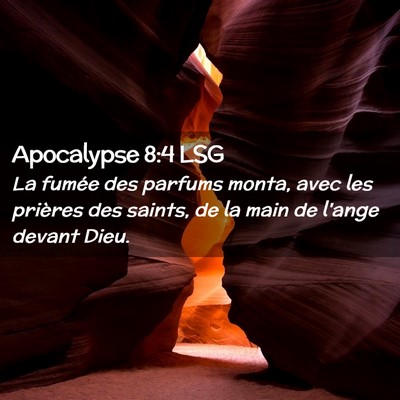 Picture 02 - Apocalypse 8:4 LSG - La fumée des parfums monta, avec les prières - Bible Verse Picture