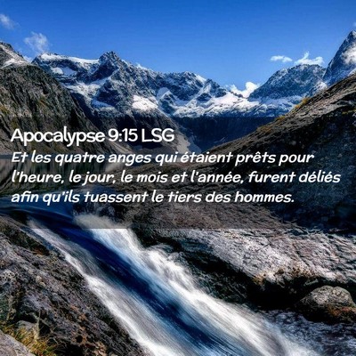 Picture 02 - Apocalypse 9:15 LSG - Et les quatre anges qui étaient prêts pour - Bible Verse Picture