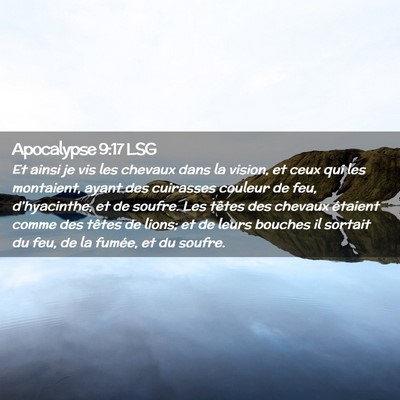 Picture 02 - Apocalypse 9:17 LSG - Et ainsi je vis les chevaux dans la vision, et - Bible Verse Picture