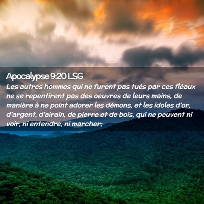 Picture 02 - Apocalypse 9:20 LSG - Les autres hommes qui ne furent pas tués par ces - Bible Verse Picture