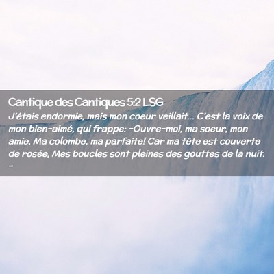Picture 02 - Cantique des Cantiques 5:2 LSG - J'étais endormie, mais mon coeur veillait... - Bible Verse Picture