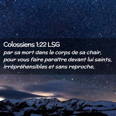 Picture 02 - Colossiens 1:22 LSG - par sa mort dans le corps de sa chair, pour vous - Bible Verse Picture