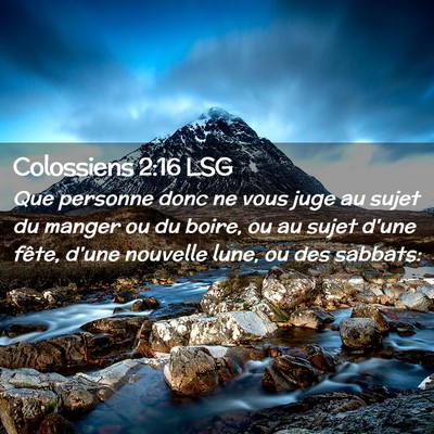 Picture 02 - Colossiens 2:16 LSG - Que personne donc ne vous juge au sujet du manger - Bible Verse Picture