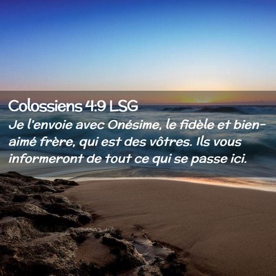 Picture 02 - Colossiens 4:9 LSG - Je l'envoie avec Onésime, le fidèle et - Bible Verse Picture
