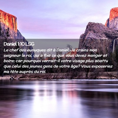 Picture 02 - Daniel 1:10 LSG - Le chef des eunuques dit à Daniel: Je crains mon - Bible Verse Picture