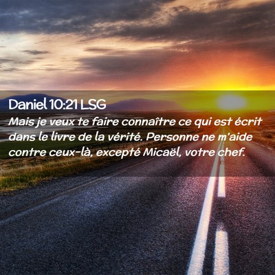 Picture 02 - Daniel 10:21 LSG - Mais je veux te faire connaître ce qui est - Bible Verse Picture