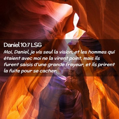 Picture 02 - Daniel 10:7 LSG - Moi, Daniel, je vis seul la vision, et les hommes - Bible Verse Picture
