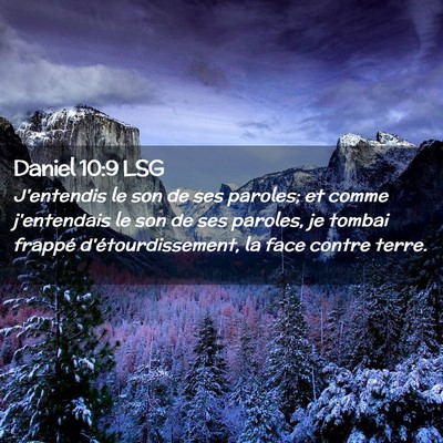 Picture 02 - Daniel 10:9 LSG - J'entendis le son de ses paroles; et comme - Bible Verse Picture