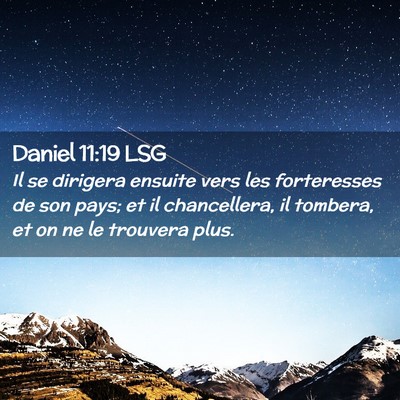 Picture 02 - Daniel 11:19 LSG - Il se dirigera ensuite vers les forteresses de - Bible Verse Picture
