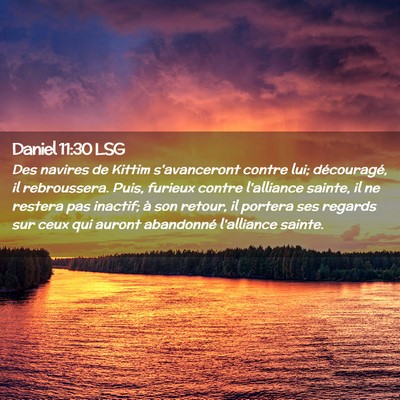 Picture 02 - Daniel 11:30 LSG - Des navires de Kittim s'avanceront contre lui; - Bible Verse Picture