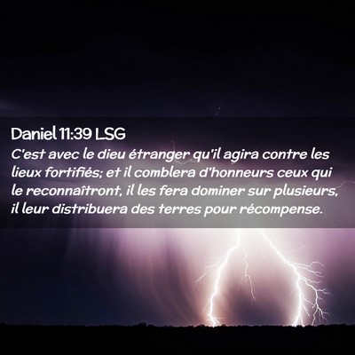 Picture 02 - Daniel 11:39 LSG - C'est avec le dieu étranger qu'il agira contre - Bible Verse Picture