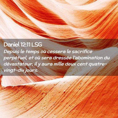 Picture 02 - Daniel 12:11 LSG - Depuis le temps où cessera le sacrifice - Bible Verse Picture