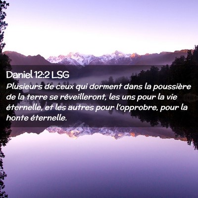 Picture 02 - Daniel 12:2 LSG - Plusieurs de ceux qui dorment dans la poussière - Bible Verse Picture