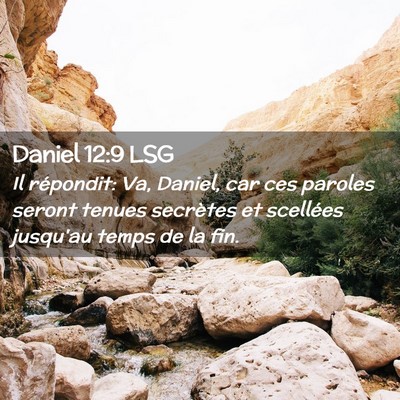 Picture 02 - Daniel 12:9 LSG - Il répondit: Va, Daniel, car ces paroles seront - Bible Verse Picture