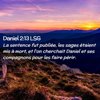 Picture 02 - Daniel 2:13 LSG - La sentence fut publiée, les sages étaient mis - Bible Verse Picture