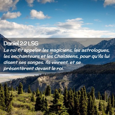 Picture 02 - Daniel 2:2 LSG - Le roi fit appeler les magiciens, les - Bible Verse Picture