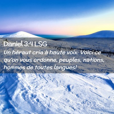 Picture 02 - Daniel 3:4 LSG - Un héraut cria à haute voix: Voici ce qu'on - Bible Verse Picture