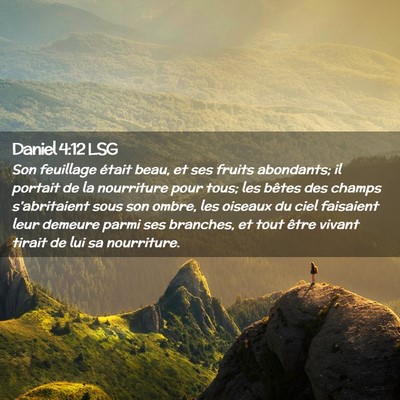 Picture 02 - Daniel 4:12 LSG - Son feuillage était beau, et ses fruits - Bible Verse Picture