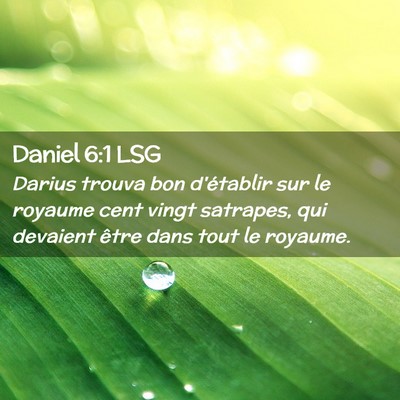 Picture 02 - Daniel 6:1 LSG - Darius trouva bon d'établir sur le royaume cent - Bible Verse Picture