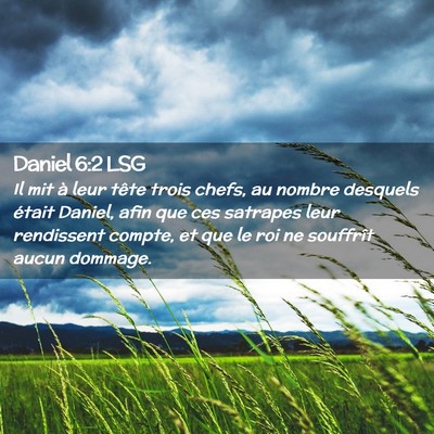 Picture 02 - Daniel 6:2 LSG - Il mit à leur tête trois chefs, au nombre - Bible Verse Picture