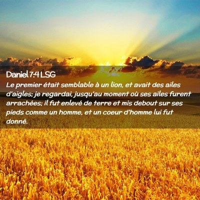 Picture 02 - Daniel 7:4 LSG - Le premier était semblable à un lion, et avait - Bible Verse Picture