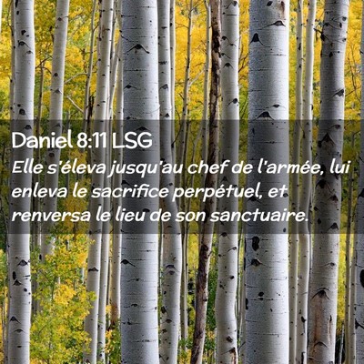 Picture 02 - Daniel 8:11 LSG - Elle s'éleva jusqu'au chef de l'armée, lui - Bible Verse Picture